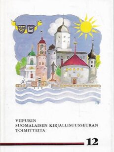 Viipurin Suomalaisen Kirjallisuusseuran toimitteita 12