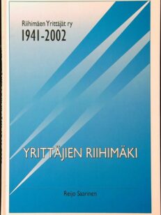 Yrittäjien Riihimäki - Riihimäen yrittäjät ry 1941-2002