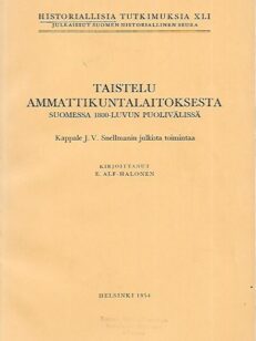 Taistelu ammattikuntalaitoksesta Suomessa 1800-luvun puolivälissä - Kappale J. V. Snellmanin julkista toimintaa