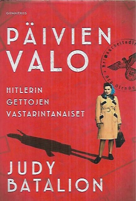 Päivien valo - Hitlerin gettojen vastarintanaiset