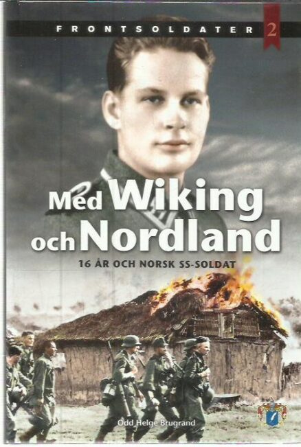 Med Wiking och Nordland - 16 år och norsk SS-soldat