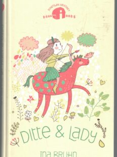 Ditte ja Lady - Ponitilan hevoset