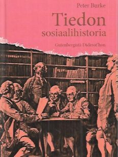 Tiedon sosiaalihistoria - Gutenbergistä Diderot´hon