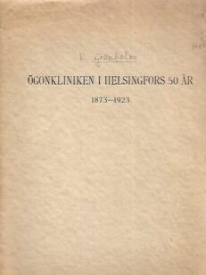 Ögonkliniken i Helsingfors 50 år 1873-1923