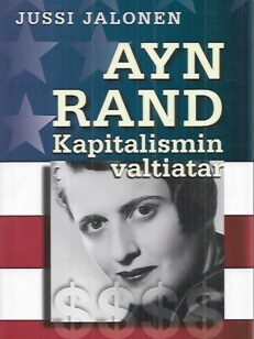 Ayn Rand - Kapitalismin valtiatar