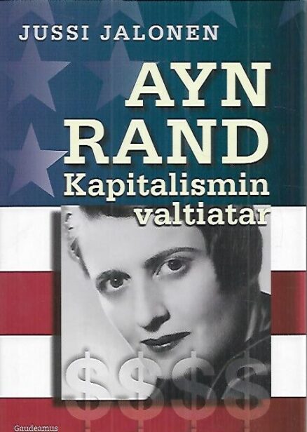 Ayn Rand - Kapitalismin valtiatar