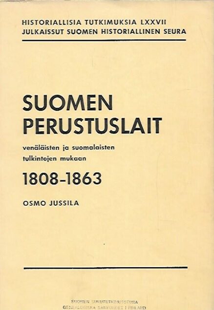 Suomen perustuslait venäläisten ja suomalaisten tulkintojen mukaan 1808-1863
