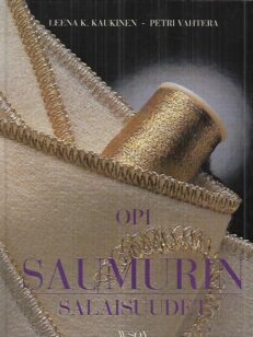 Opi saumurin salaisuudet - Saumurin ompeluteknologia