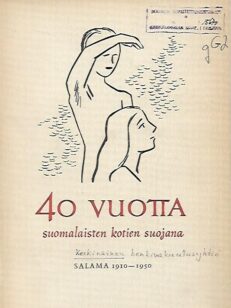 40 vuotta suomalaisten kotien suojana : Keskinäinen Henkivakuutusyhtiö Salama 1910-1050