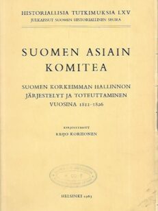 Suomen asiain komitea - Suomen korkeimman hallinnon järjestelyt ja toteuttaminen vuosina 1811-1826