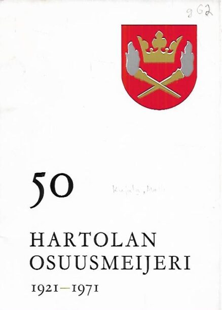 Hartolan Osuusmeijeri - Viisi vuosikymmentä 1921-1971