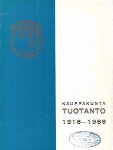 Kauppakunta Tuotanto 1916-1966