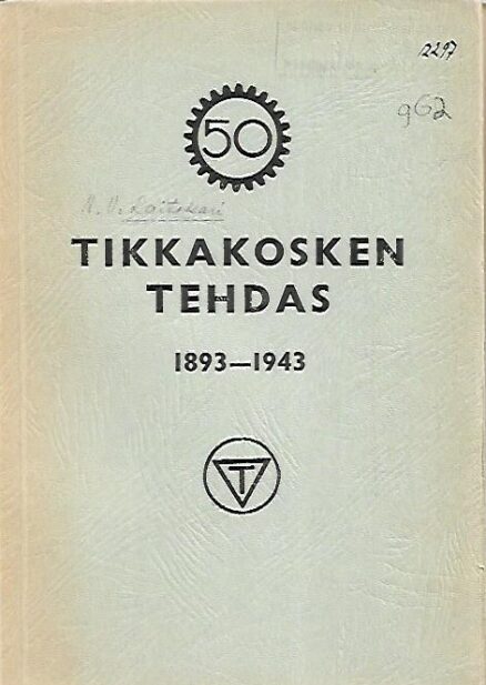 Tikkakosken tehdas 1893-1943