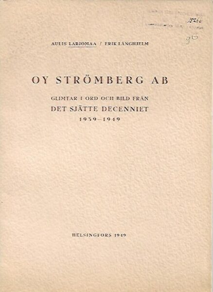 Oy Strömberg Ab - Glimtar i ord och bild från det sjätte decenniet 1939-1949
