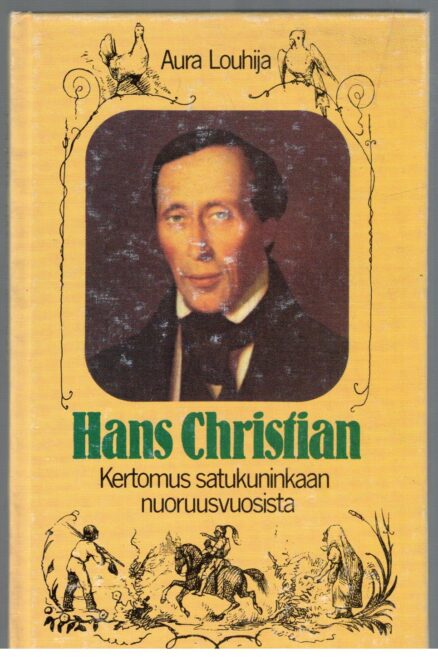 Hans Christian - Kertomus satukuninkaan nuoruusvuosista