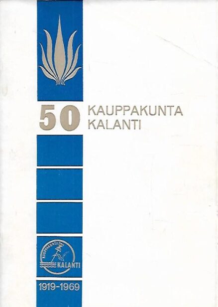 Kauppakunta Kalanti 1919-1969