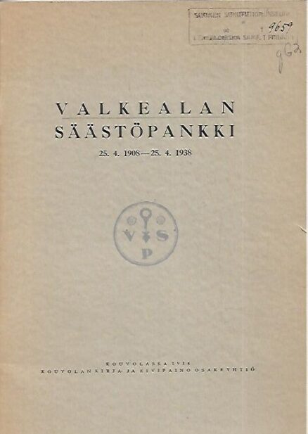 Valkealan Säästöpankki 1908-1938