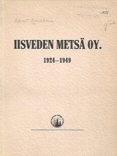 Iiveden Metsä Oy. 1924-1949