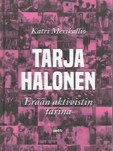 Tarja Halonen - Erään aktivistin tarina