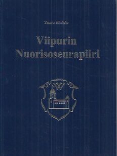 Viipurin Nuorisoseurapiiri - Historiaa 95 vuoden ajalta 1901-1996