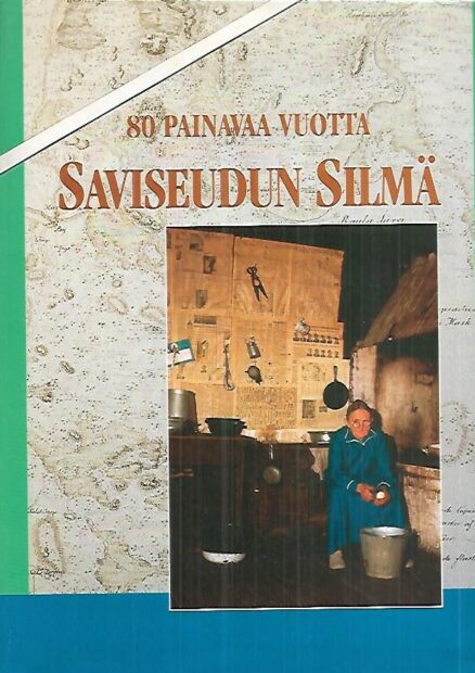 80 painavaa vuotta : Saviseudun silmä - Oy Kuntain Lehti / Loimaan Kirjapaino Oy 1915-1995