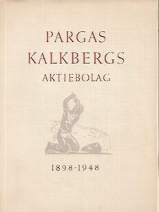 Pargas Kalkbergs Aktiebolag 1898-1948