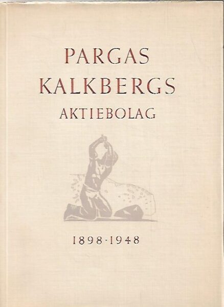 Pargas Kalkbergs Aktiebolag 1898-1948