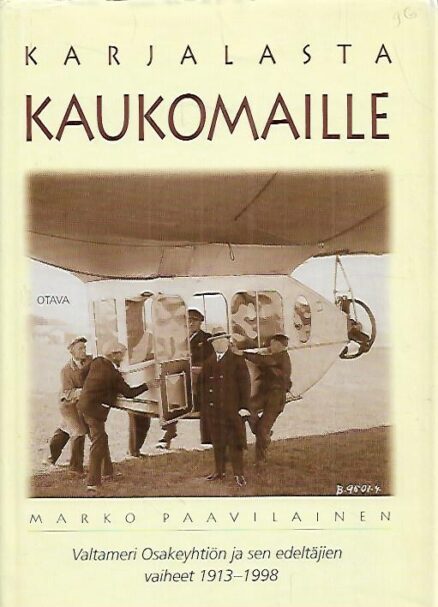 Karjalasta kaukomaille : Valtameri Osakeyhtiön ja sen edeltäjien vaiheet 1913-1998