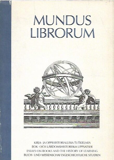 Mundus Librorum - Kirja- ja oppihistoriallisia tutkielmia