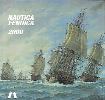 Nautica Fennica 2000 : Suomen merimuseo / The Maritime Museum of Finland Annual Report 2000