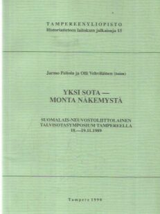 Yksi sota - monta näkemystä - Suomalais-neuvostoliittolainen talvisotasymposium Tampereella 18.-19.11.1989