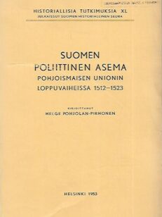 Suomen poliittinen asema pohjoismaisen unionin loppuvaiheessa 1512-1523