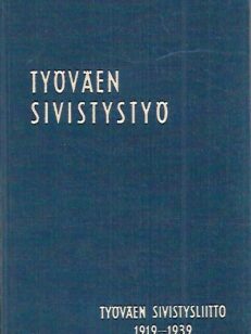 Työväen sivistystyö II : Työväen Sivistysliitto 1919-1939