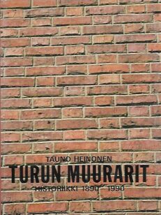 Turun Muurarit - Historiikki 1890-1990