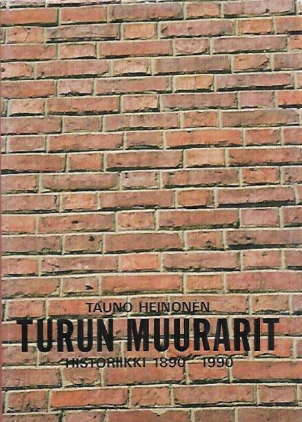 Turun Muurarit - Historiikki 1890-1990