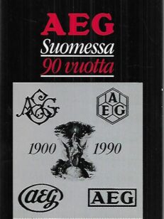 AEG Suomessa 90 vuotta 1900-1990