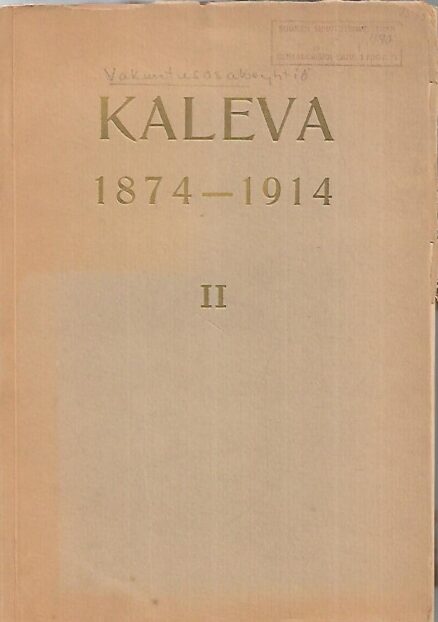 Vakuutusosakeyhtiö Kaleva 1874-1914 II