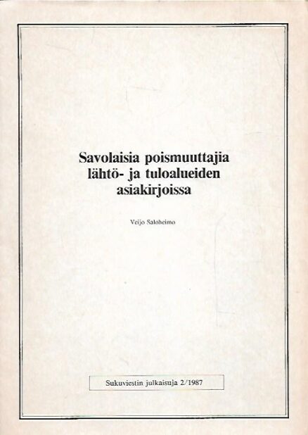 Savolaisia poismuuttajia lähtö- ja tuloalueiden asiakirjoissa