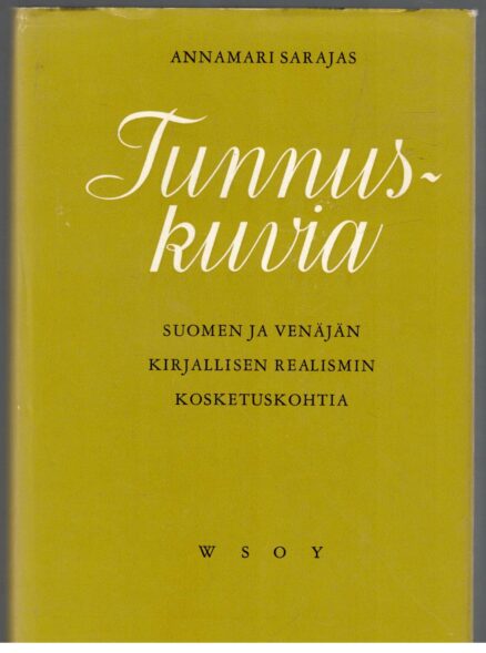 Tunnuskuvia - Suomen ja Venäjän kirjallisen realismin kosketuskohtia