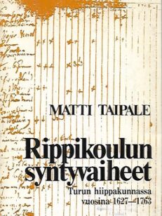 Rippikoulun syntyvaiheet Turun hiippakunnassa vuosina 1627-1763