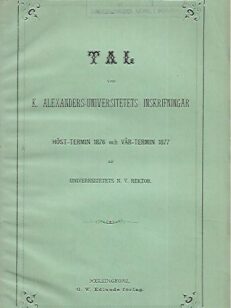 Tal vid K. Alexanders-Universitetets inskrifningar höst-termin 1876 och vår-termin 1877