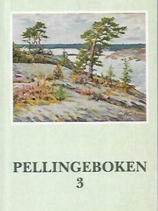 Pellingeboken 3 - En samling uppsatser och berättelser om Pellinge