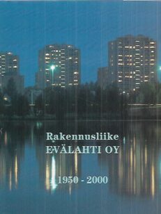 Rakennusliike Evälahti Oy 1950-2000