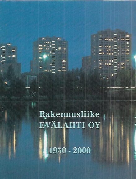 Rakennusliike Evälahti Oy 1950-2000