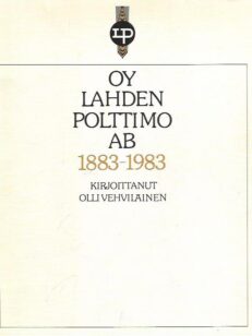 OY Lahden Polttimo AB 1883-1983