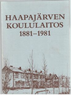 Haapajärven koululaitos 1881-1981