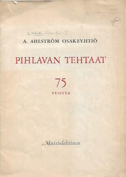 A. Ahlström Osakeyhtiö : Pihlavan tehtaat 75 vuotta