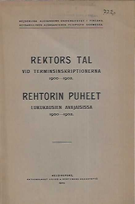 Rektors tal vid terminsinskriptionerna 1900-1902 = Rehtorin puheet lukukausien avajaisissa 1900-1902