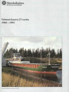 Saimaan kanava 25 vuotta 1968-1993 - Merenkulkulaitoksen tilastoja 5/1993