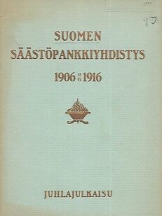 Suomen Säästöpankkiyhdistys 1906-1916